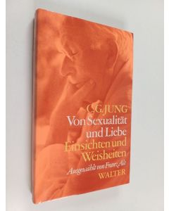 Kirjailijan Carl Gustav Jung käytetty kirja Von Sexualität und Liebe - Einsichten und weisheiten