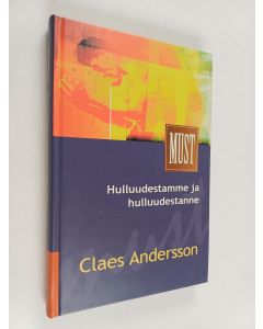 Kirjailijan Claes Andersson käytetty kirja Hulluudestamme ja hulluudestanne