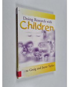 Kirjailijan Anne Greig käytetty kirja Doing research with children