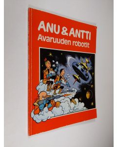käytetty kirja Anu & Antti : Avaruuden robotit