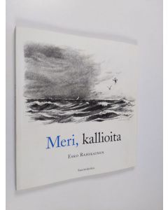 Kirjailijan Esko Rahikainen & Osmo Walli käytetty kirja Meri, kallioita