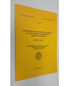 Kirjailijan Markus Lindberg käytetty teos Studies of the mechanical effects in the interaction between light and matter (ERINOMAINEN)