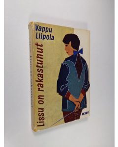 Kirjailijan Vappu Liipola käytetty kirja Lissu on rakastunut ja muita novelletteja