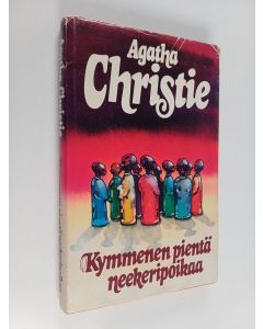 Kirjailijan Agatha Christie käytetty kirja Kymmenen pientä neekeripoikaa