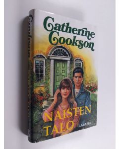 Kirjailijan Catherine Cookson käytetty kirja Naisten talo