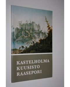 käytetty kirja Kastelholma - Kuusisto - Raasepori
