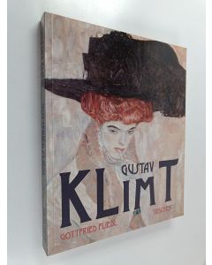 Kirjailijan Gottfried Fliedl käytetty kirja Gustav Klimt 1862-1918 : maailma naisen hahmossa