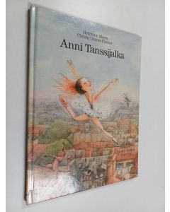 Kirjailijan Hermann Moers käytetty kirja Anni Tanssijalka