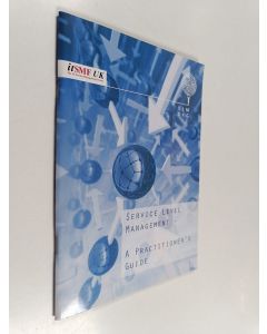Kirjailijan IT Service Management Forum käytetty teos Service level management : a practitioner's guide