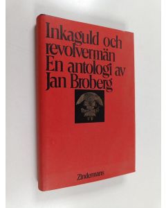 Kirjailijan Jan Broberg käytetty kirja Inkaguld och revolvermän : en antologi