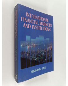 Kirjailijan Arvind K. Jain käytetty kirja International financial markets and institutions