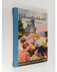 Kirjailijan Mauri Tuulio käytetty kirja Elokuun seikkailut