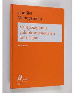 Kirjailijan Risto Koulu käytetty kirja Välityssopimus välimiesmenettelyn perustana