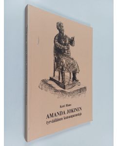 Kirjailijan Katri Rinne käytetty kirja Amanda Jokinen, tyrvääläinen kansanparantaja