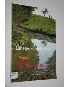 käytetty kirja Lähetys kontekstissa : muutos, sovinto, voimaannuttaminen : LML:n puheenvuoro ekumeeniseen keskusteluun lähetyksestä