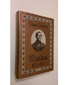 Kirjailijan Elias Lönnrot käytetty kirja Matkat 1828-1844
