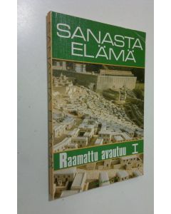 Kirjailijan Foster R. McCurley käytetty kirja Sanasta elämä : Raamattu avautuu 1