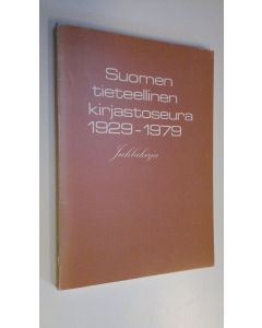 käytetty kirja Suomen tieteellinen kirjastoseura 1929-1979 : juhlakirja