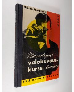 Kirjailijan Gösta Skoglund käytetty kirja Harrastajan valokuvauskurssi kuvina