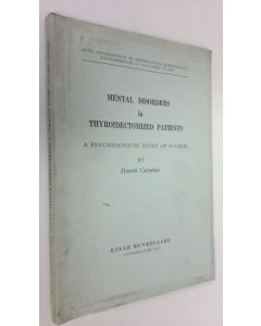 Kirjailijan Henrik Carpelan käytetty kirja Mental disorders in thyroidectomized patients : a psychosomatic study of 53 cases