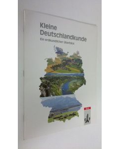 Kirjailijan Gerhard Friedrich Schmid käytetty teos Kleine Deutschlandkunde : Ein erdkundlicher Uberblick (ERINOMAINEN)