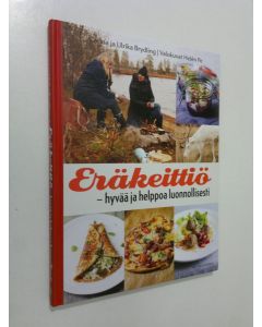 Kirjailijan Carina Brydling käytetty kirja Eräkeittiö : hyvää ja helppoa luonnollisesti (ERINOMAINEN)