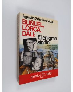 Kirjailijan Agustín Sánchez Vidal käytetty kirja Buñuel, Lorca, Dalí - el enigma sin fin