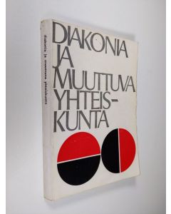 Tekijän Pentti I. Hissa  käytetty kirja Diakonia ja muuttuva yhteiskunta