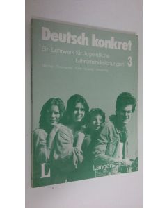 Kirjailijan Gerd Neuner käytetty kirja Deutsch konkret : Ein Lehrwerk fur Jugendliche ; Lehrerhandreichungen 3