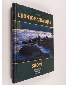 Kirjailijan Tuomo Härkönen käytetty kirja Luontomatkailijan Suomi