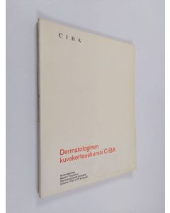 käytetty kirja Dermatologinen kuvakertauskurssi CIBA : Kuvamateriaali
