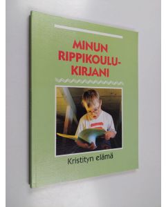 käytetty kirja Minun rippikoulukirjani : kristityn elämä