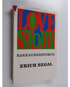 Kirjailijan Erich Segal käytetty kirja Love story - Rakkauskertomus