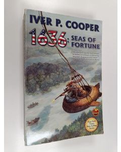 Kirjailijan Iver P. Cooper käytetty kirja 1636 : Seas of Fortune