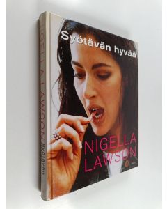 Kirjailijan Nigella Lawson käytetty kirja Syötävän hyvää