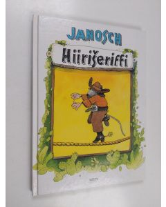 Kirjailijan Janosch käytetty kirja Hiiriseriffi : luikuritarinoita Villistä Lännestä