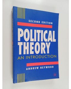 Kirjailijan Andrew Heywood käytetty kirja Political theory : an introduction