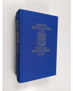 käytetty kirja Suomen valtiokalenteri 2003 = Finlands statskalender 2003