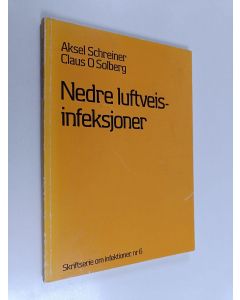Kirjailijan Aksel Schreiner käytetty kirja Nedre luftveisinfeksjoner