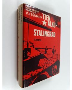 Kirjailijan Vasili I. Tsuikov käytetty kirja Tien alku - Stalingrad