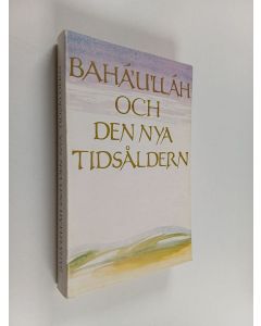 Kirjailijan J. E. Esslemont käytetty kirja Bahá'u'lláh och den nya tidsåldern : en introduktion till bahá'i-tron