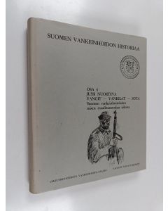 Kirjailijan Jussi Nuorteva käytetty kirja Suomen vankeinhoidon historiaa Osa 4, Vangit, vankilat, sota : Suomen vankeinhoitolaitos toisen maailmansodan aikana