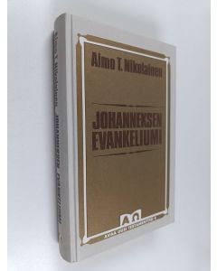 Kirjailijan Aimo T. Nikolainen käytetty kirja Johanneksen evankeliumi : hengellinen evankeliumi