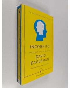 Kirjailijan David Eagleman käytetty kirja Incognito : The Secret Lives of the Brain