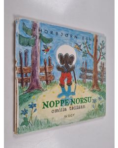 Kirjailijan Thorbjörn Egner käytetty kirja Noppe-norsu omilla teillään