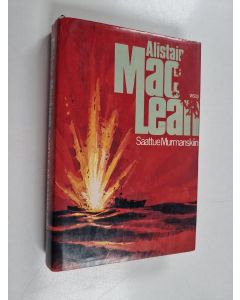 Kirjailijan Alistair MacLean käytetty kirja Saattue Murmanskiin (H.M.S. Ulysses)