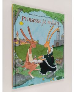 Kirjailijan Henri Hakkarainen käytetty kirja Prinsessa ja mylläri
