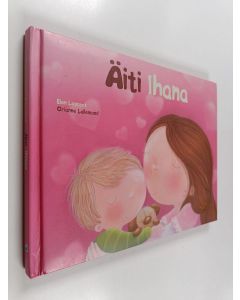 Kirjailijan Orianne Lallemand käytetty kirja Äiti ihana