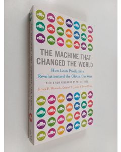 Kirjailijan James P. Womack käytetty kirja The Machine that Changed the World : how lean production revolutionized the global car wars