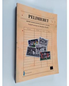 Kirjailijan Juha Vuorinen käytetty kirja Pelimiehet : Suomen jalkapallon pelaajatilastot 1930-2006